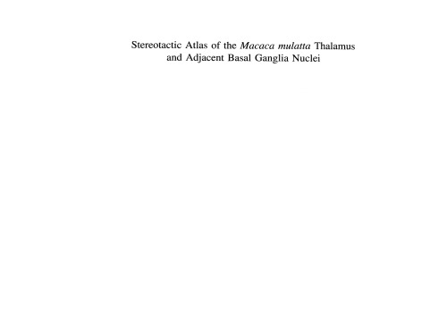Stereotactic Atlas of the Macaca mulatta Thalamus and Adjacent Basal Ganglia Nuclei: Sagittal Cytoarchitectonic Plates with Maps of the Outlined Nuclei and Their Computer Reconstructions in the Coronal and Horizontal Planes within the Intracerebral Coordinate System