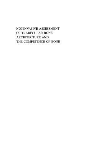 Noninvasive Assessment of Trabecular Bone Architecture and the Competence of Bone