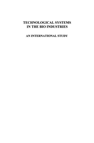 Technological Systems in the Bio Industries: An International Study