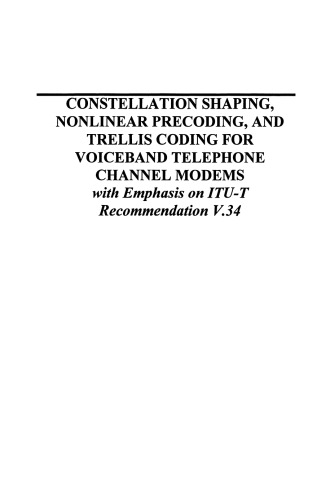 Constellation Shaping, Nonlinear Precoding, and Trellis Coding for Voiceband Telephone Channel Modems: with Emphasis on ITU-T Recommendation V.34