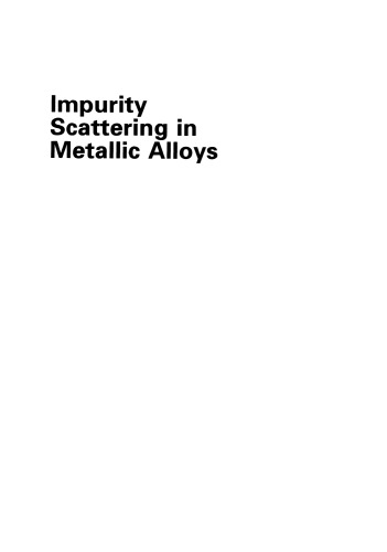 Impurity Scattering in Metallic Alloys