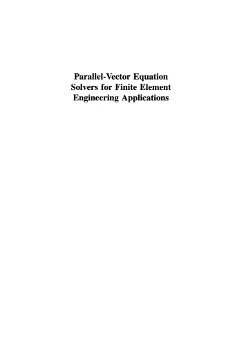 Parallel-Vector Equation Solvers for Finite Element Engineering Applications