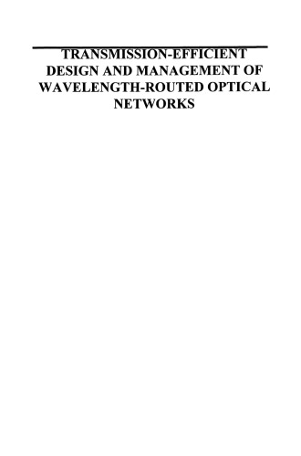 Transmission-Efficient Design and Management of Wavelength-Routed Optical Networks