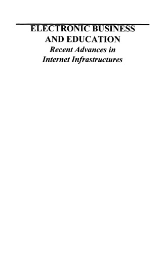 Electronic Business and Education: Recent Advances in Internet Infrastructures