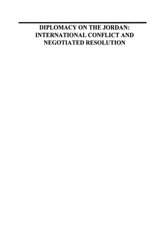 Diplomacy on the Jordan: International Conflict and Negotiated Resolution