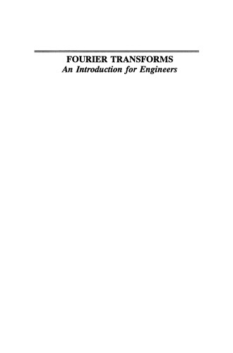 Fourier Transforms: An Introduction for Engineers