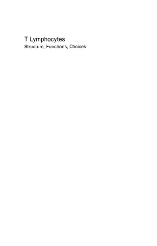T Lymphocytes: Structure, Functions, Choices