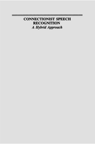 Connectionist Speech Recognition: A Hybrid Approach