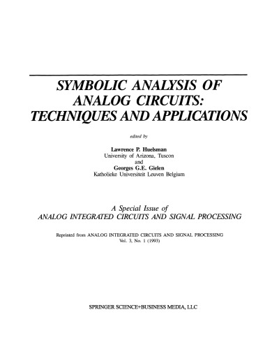 Symbolic Analysis of Analog Circuits: Techniques and Applications: A Special Issue of Analog Integrated Circuits and Signal Processing