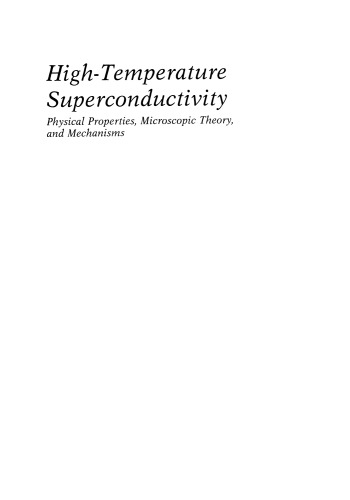 High-Temperature Superconductivity: Physical Properties, Microscopic Theory, and Mechanisms