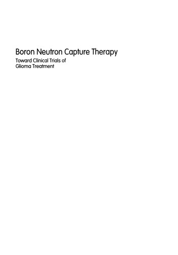 Boron Neutron Capture Therapy: Toward Clinical Trials of Glioma Treatment