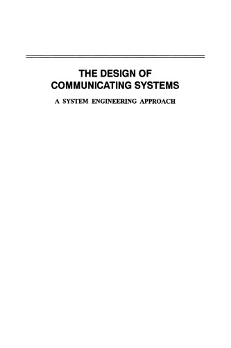The Design of Communicating Systems: A System Engineering Approach