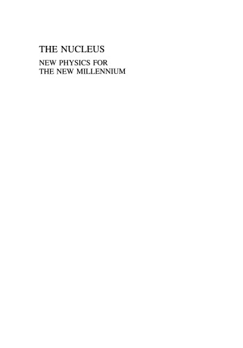 The Nucleus: New Physics for the New Millennium