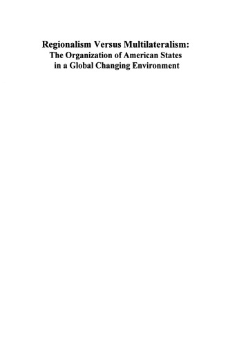 Regionalism Versus Multilateralism: The Organization of American States in a Global Changing Environment