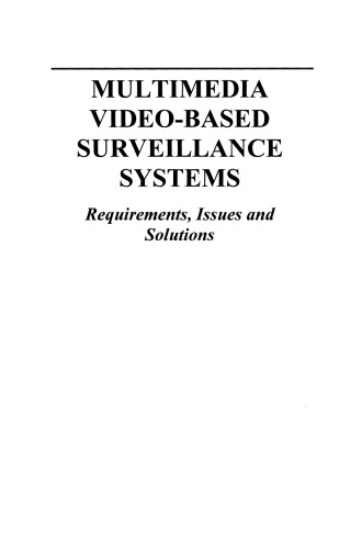 Multimedia Video-Based Surveillance Systems: Requirements, Issues and Solutions