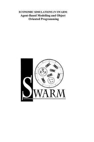Economic Simulations in Swarm: Agent-Based Modelling and Object Oriented Programming