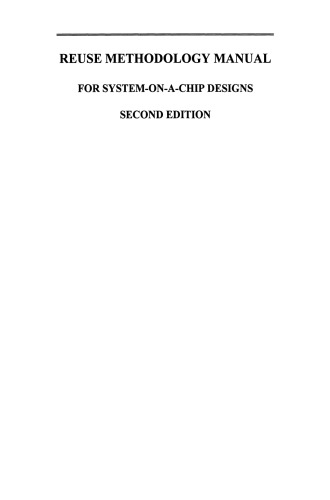 Reuse Methodology Manual: For System-on-a-Chip Designs