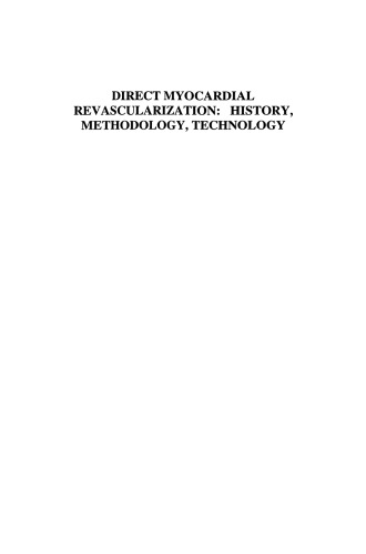 Direct Myocardial Revascularization: History, Methodology, Technology