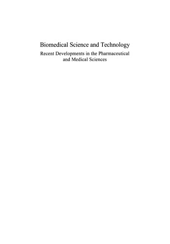 Biomedical Science and Technology: Recent Developments in the Pharmaceutical and Medical Sciences