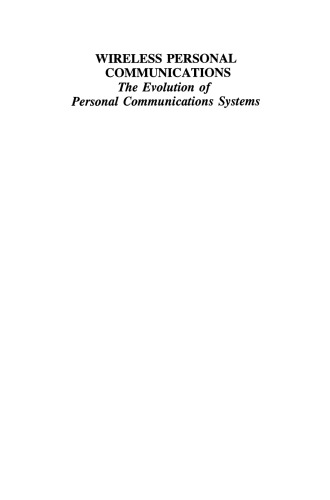 Wireless Personal Communications: The Evolution of Personal Communications Systems