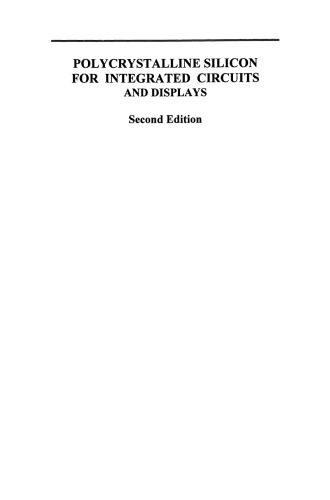 Polycrystalline Silicon for Integrated Circuits and Displays