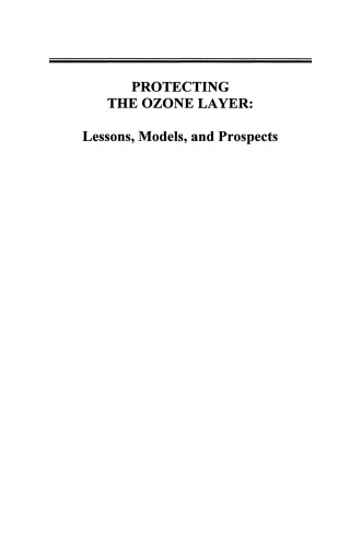 Protecting the Ozone Layer: Lessons, Models, and Prospects