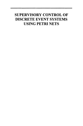 Supervisory Control of Discrete Event Systems Using Petri Nets