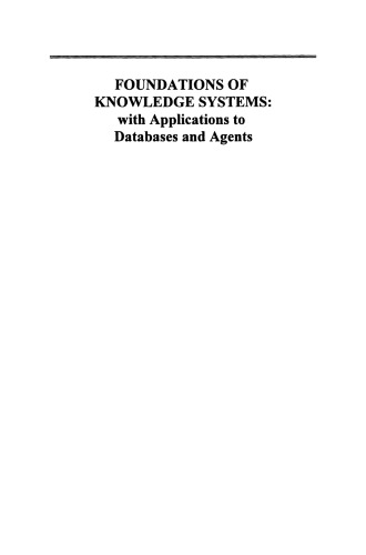 Foundations of Knowledge Systems: with Applications to Databases and Agents