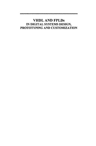 VHDL and FPLDs in Digital Systems Design, Prototyping and Customization