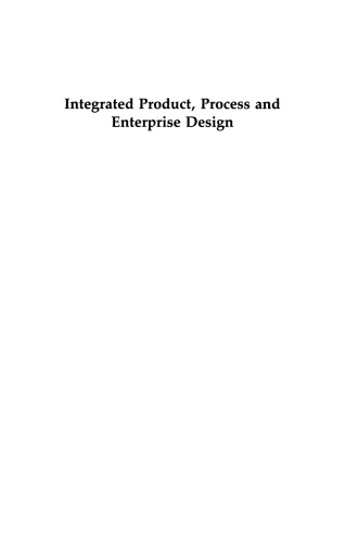 Integrated Product, Process and Enterprise Design