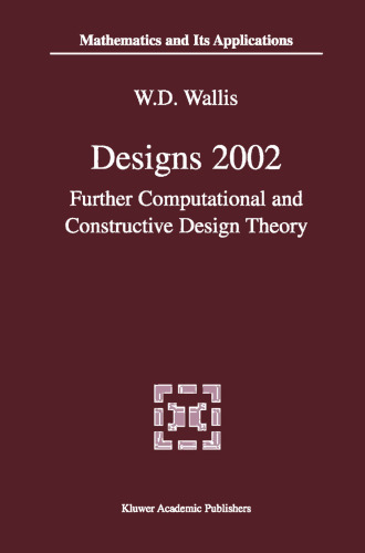 Designs 2002: Further Computational and Constructive Design Theory