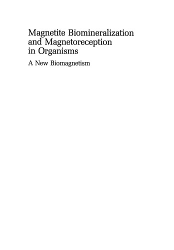 Magnetite Biomineralization and Magnetoreception in Organisms: A New Biomagnetism