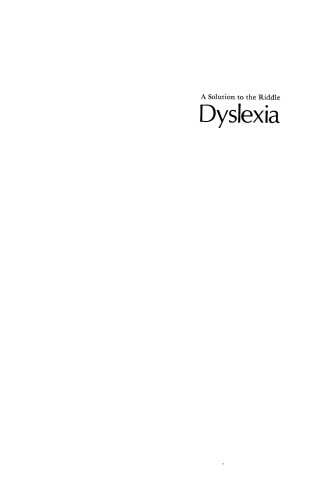 A Solution to the Riddle Dyslexia