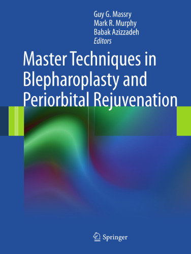 Master Techniques in Blepharoplasty and Periorbital Rejuvenation