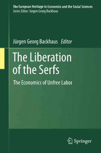 The Liberation of the Serfs: The Economics of Unfree Labor