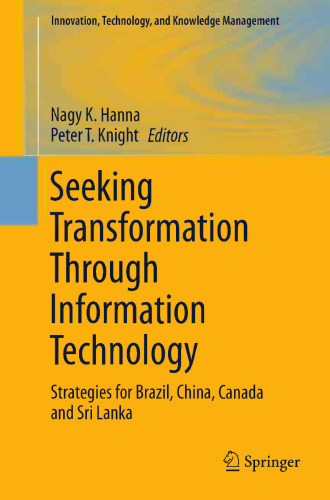 Seeking Transformation Through Information Technology: Strategies for Brazil, China, Canada and Sri Lanka