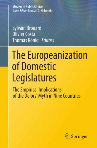 The Europeanization of Domestic Legislatures: The Empirical Implications of the Delors' Myth in Nine Countries