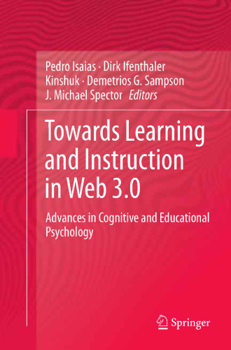 Towards Learning and Instruction in Web 3.0: Advances in Cognitive and Educational Psychology