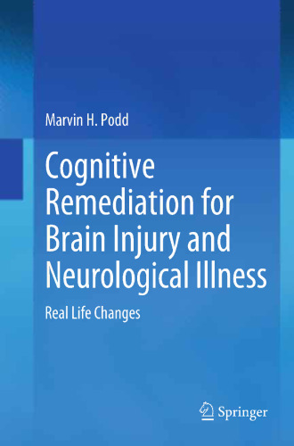 Cognitive Remediation for Brain Injury and Neurological Illness: Real Life Changes