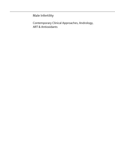 Male Infertility: Contemporary Clinical Approaches, Andrology, ART & Antioxidants