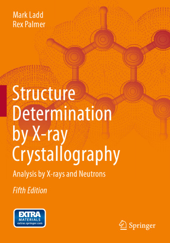 Structure Determination by X-ray Crystallography: Analysis by X-rays and Neutrons