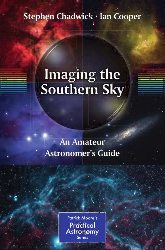 Imaging the Southern Sky: An Amateur Astronomer's Guide