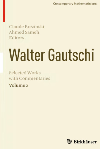 Walter Gautschi, Volume 3: Selected Works with Commentaries (Contemporary Mathematicians)