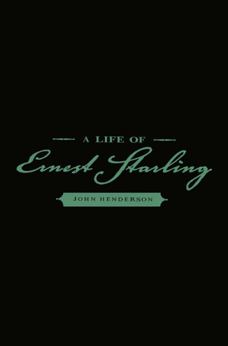 A Life of Ernest Starling
