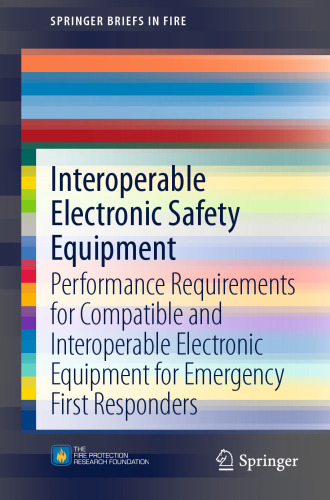 Interoperable Electronic Safety Equipment: Performance Requirements for Compatible and Interoperable Electronic Equipment for Emergency First Responders