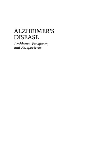 Alzheimer’s Disease: Problems, Prospects, and Perspectives