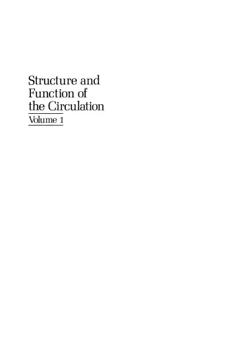 Structure and Function of the Circulation: Volume 1
