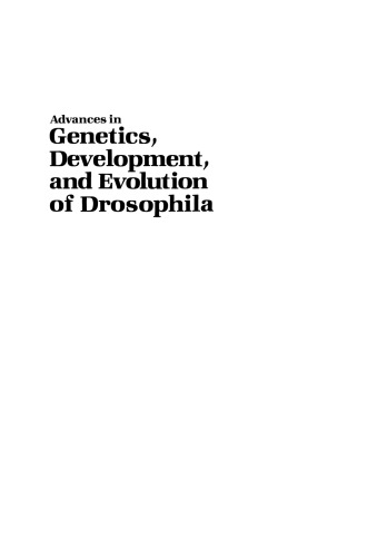 Advances in Genetics, Development, and Evolution of Drosophila