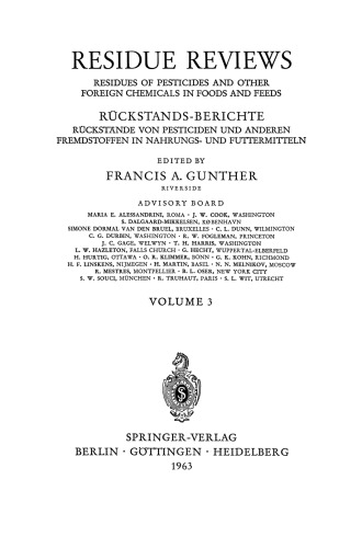 Residue Reviews / Ruckstands-Berichte: Residues of Pesticides and Other Foreign Chemicals in Foods and Feeds / Ruckstande von Pesticiden und Anderen Fremdstoffen in Nahrungs- und Futtermitteln