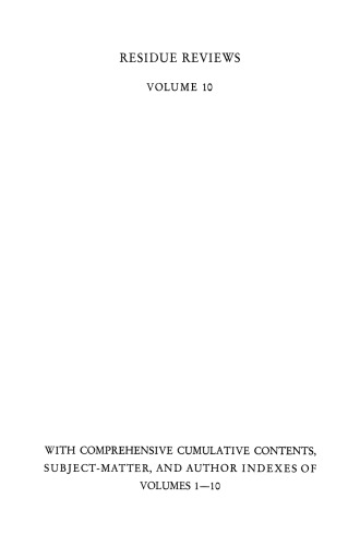 Residue Reviews / Rückstands-Berichte: Residues of Pesticides and other Foreign Chemicals in Foods and Feeds / Rückstände von Pesticiden und Anderen Fremdstoffen in Nahrungs- und Futtermitteln